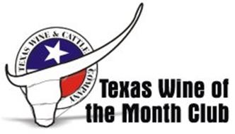 TEXAS WINE OF THE MONTH CLUB TEXAS WINE & CATTLE COMPANY