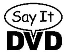 SAY IT DVD