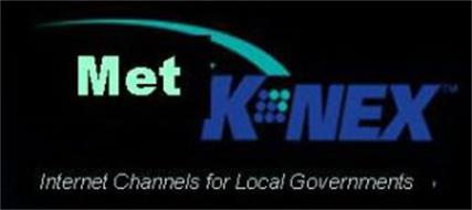 MET K NEX INTERNET CHANNELS FOR LOCAL GOVERNMENTS