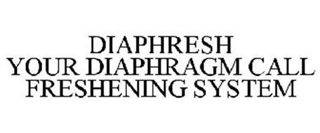 DIAPHRESH YOUR DIAPHRAGM CALL FRESHENING SYSTEM