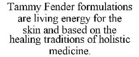 TAMMY FENDER FORMULATIONS ARE LIVING ENERGY FOR THE SKIN AND BASED ON THE HEALING TRADITIONS OF HOLISTIC MEDICINE.
