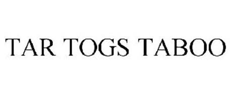 TAR TOGS TABOO