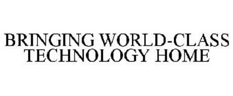 BRINGING WORLD-CLASS TECHNOLOGY HOME