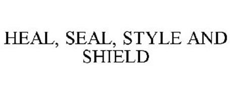 HEAL, SEAL, STYLE AND SHIELD