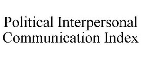 POLITICAL INTERPERSONAL COMMUNICATION INDEX