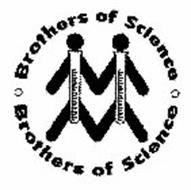 BROTHERS OF SCIENCE BROTHERS OF SCIENCE