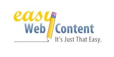 EASY WEB CONTENT IT'S JUST THAT EASY.