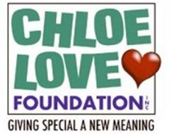 CHLOE LOVE FOUNDATION INC GIVING SPECIAL A NEW MEANING