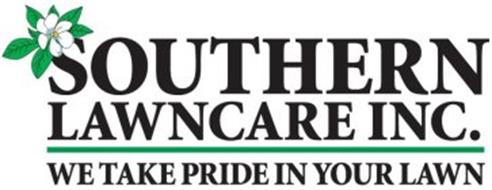 SOUTHERN LAWNCARE INC. WE TAKE PRIDE IN YOUR LAWN