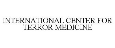 INTERNATIONAL CENTER FOR TERROR MEDICINE