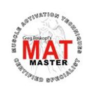GREG ROSKOPF'S MAT MUSCLE ACTIVATION TECHNIQUES MASTER CERTIFIED SPECIALIST