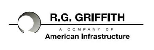 R.G. GRIFFITH A COMPANY OF AMERICAN INFRASTRUCTURE