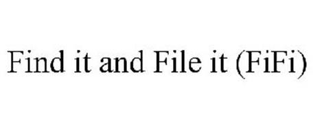 FIND IT AND FILE IT (FIFI)