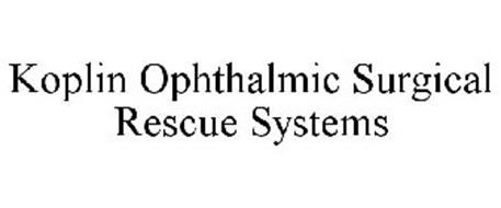 KOPLIN OPHTHALMIC SURGICAL RESCUE SYSTEMS