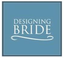 DESIGNING BRIDE