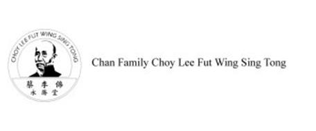 CHOY LEE FUT WING SING TONG CHAN FAMILY CHOY LEE FUT WING SING TONG