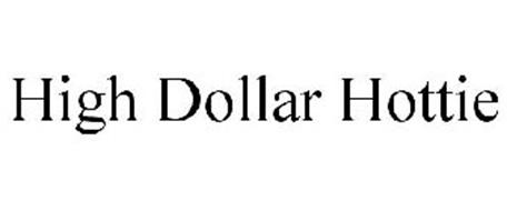 HIGH DOLLAR HOTTIE