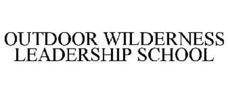 OUTDOOR WILDERNESS LEADERSHIP SCHOOL