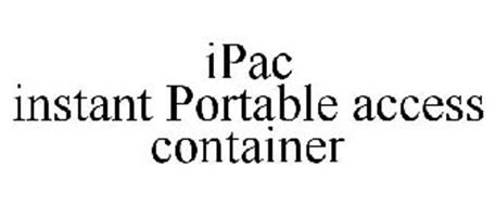 IPAC INSTANT PORTABLE ACCESS CONTAINER