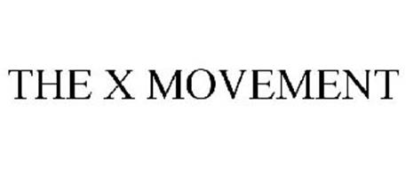 THE X MOVEMENT