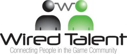 WIRED TALENT CONNECTING PEOPLE IN THE GAME COMMUNITY