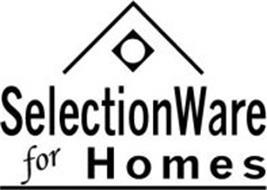 SELECTIONWARE FOR HOMES