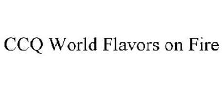 CCQ WORLD FLAVORS ON FIRE