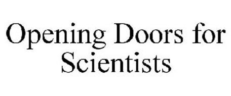 OPENING DOORS FOR SCIENTISTS