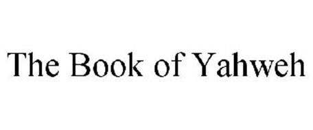 THE BOOK OF YAHWEH