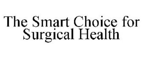 THE SMART CHOICE FOR SURGICAL HEALTH