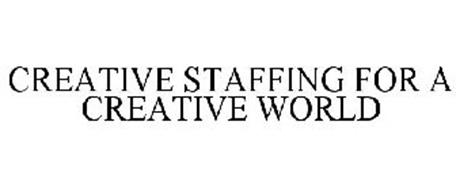 CREATIVE STAFFING FOR A CREATIVE WORLD