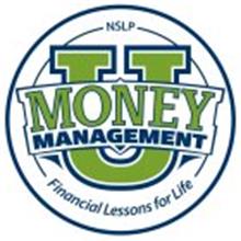 NSLP MONEY MANAGEMENT U FINANCIAL LESSONS FOR LIFE
