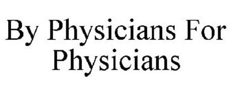 BY PHYSICIANS FOR PHYSICIANS
