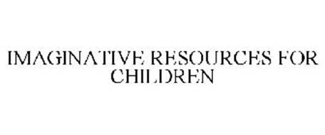 IMAGINATIVE RESOURCES FOR CHILDREN