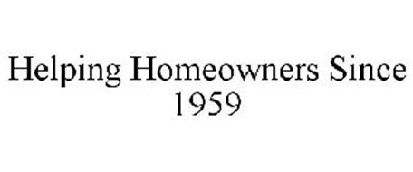 HELPING HOMEOWNERS SINCE 1959