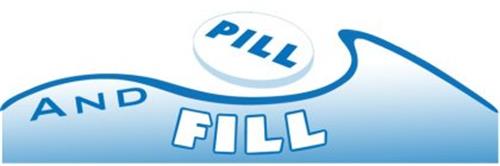 PILL AND FILL