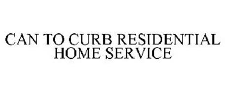 CAN TO CURB RESIDENTIAL HOME SERVICE