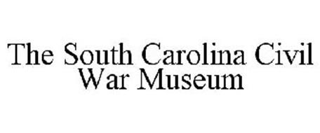 THE SOUTH CAROLINA CIVIL WAR MUSEUM