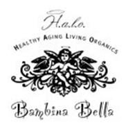 H.A.L.O. HEALTHY AGING LIVING ORGANICS BAMBINA BELLA