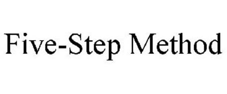 FIVE-STEP METHOD