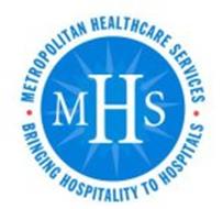 METROPOLITAN HEALTHCARE SERVICES MHS BRINGING HOSPITALITY TO HOSPITALS