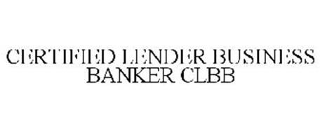 CERTIFIED LENDER BUSINESS BANKER CLBB