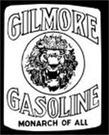 GILMORE GASOLINE - MONARCH OF ALL