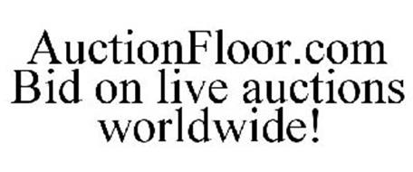 AUCTIONFLOOR.COM BID ON LIVE AUCTIONS WORLDWIDE!
