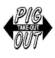 PIG OUT TAKE-OUT