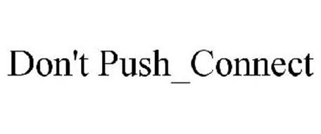 DON'T PUSH_CONNECT