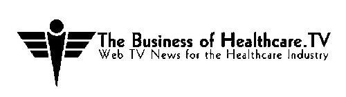 THE BUSINESS OF HEALTHCARE.TV WEB TV NEWS FOR THE HEALTHCARE INDUSTRY