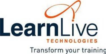 L LEARNLIVE TECHNOLOGIES TRANSFORM YOUR TRAINING