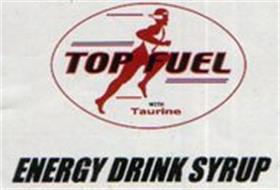 TOP FUEL WITH TAURINE ENERGY DRINK SYRUP