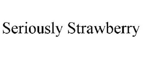 SERIOUSLY STRAWBERRY
